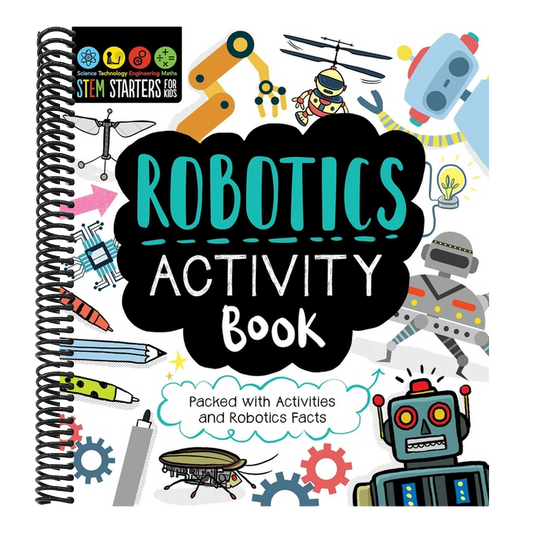 STEM Starters for Kids Robotics Activity Book: Packed with Activities and Robotics Facts