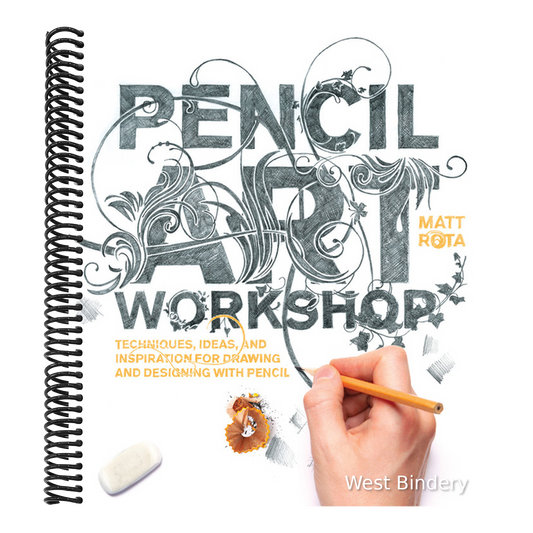 Pencil Art Workshop: Techniques, Ideas, and Inspiration for Drawing and Designing with Pencil