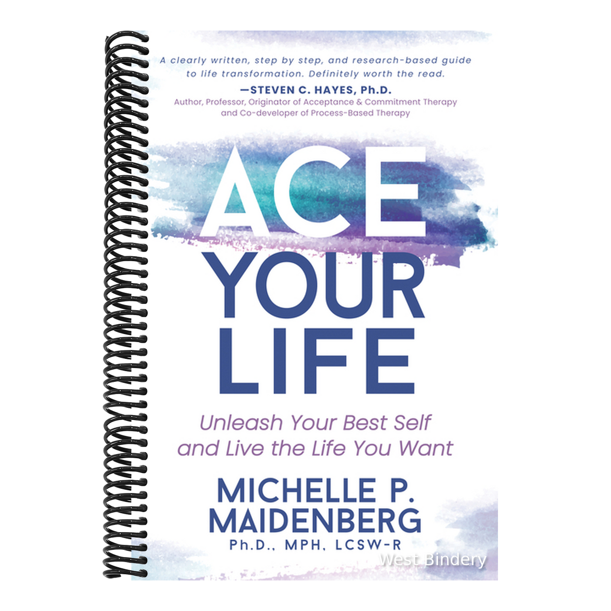 Ace Your Life: Unleash Your Best Self and Live the Life You Want