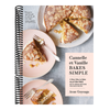 Cannelle Et Vanille Bakes Simple: A New Way to Bake Gluten-Free (with Vegan Options for Most Recipes) (Cannelle Et Vanille)