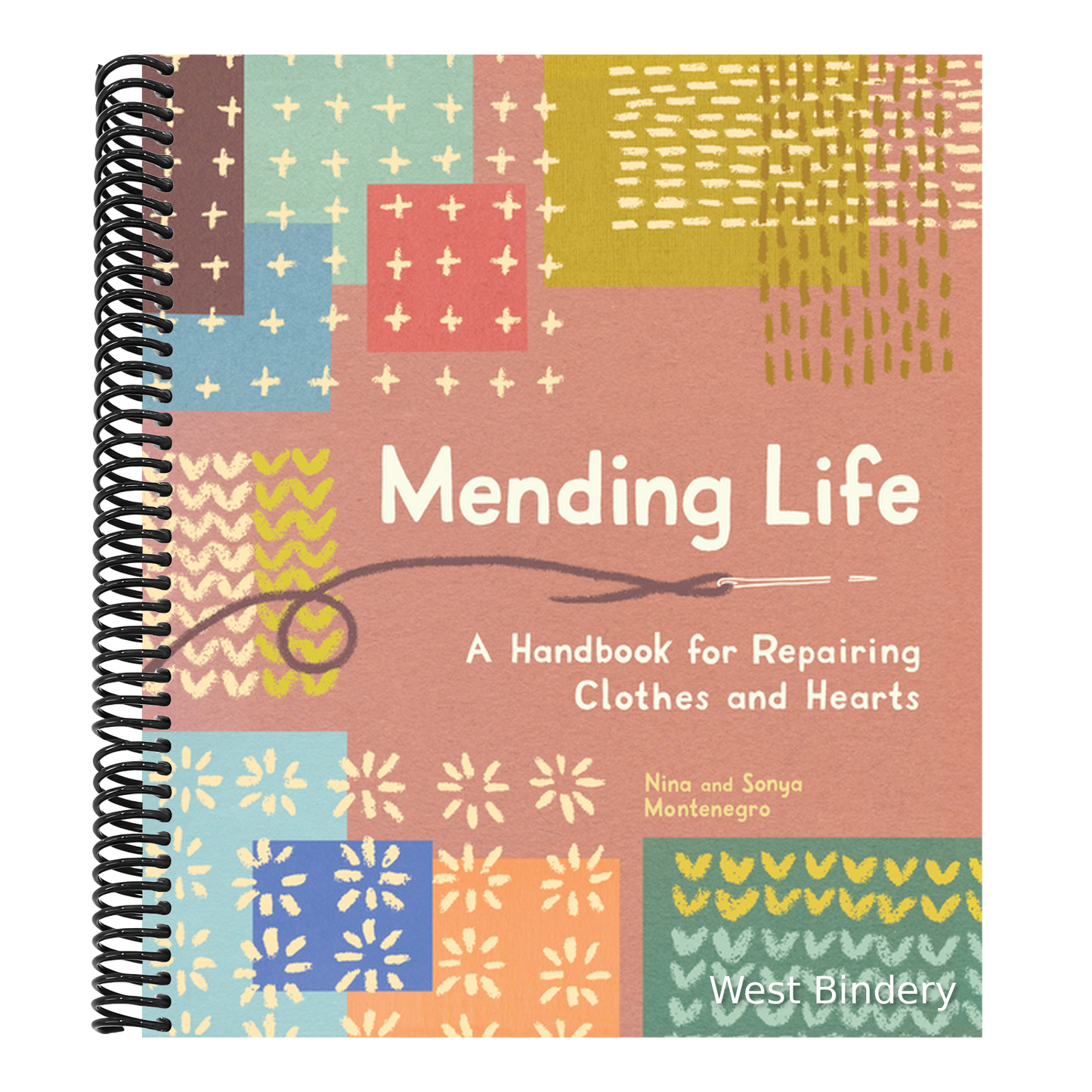 Mending Life: A Handbook for Repairing Clothes and Hearts (and Patching to Practice Sustainable Fashion and Fix the Clothes You Love)