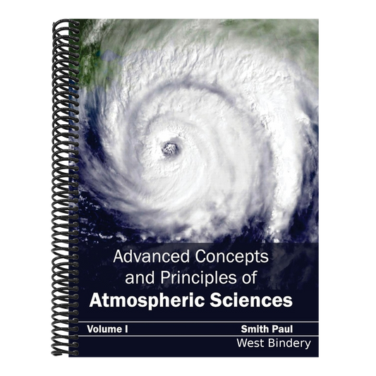 Advanced Concepts and Principles of Atmospheric Sciences: Volume I