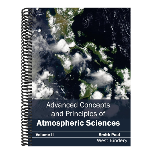 Advanced Concepts and Principles of Atmospheric Sciences: Volume II