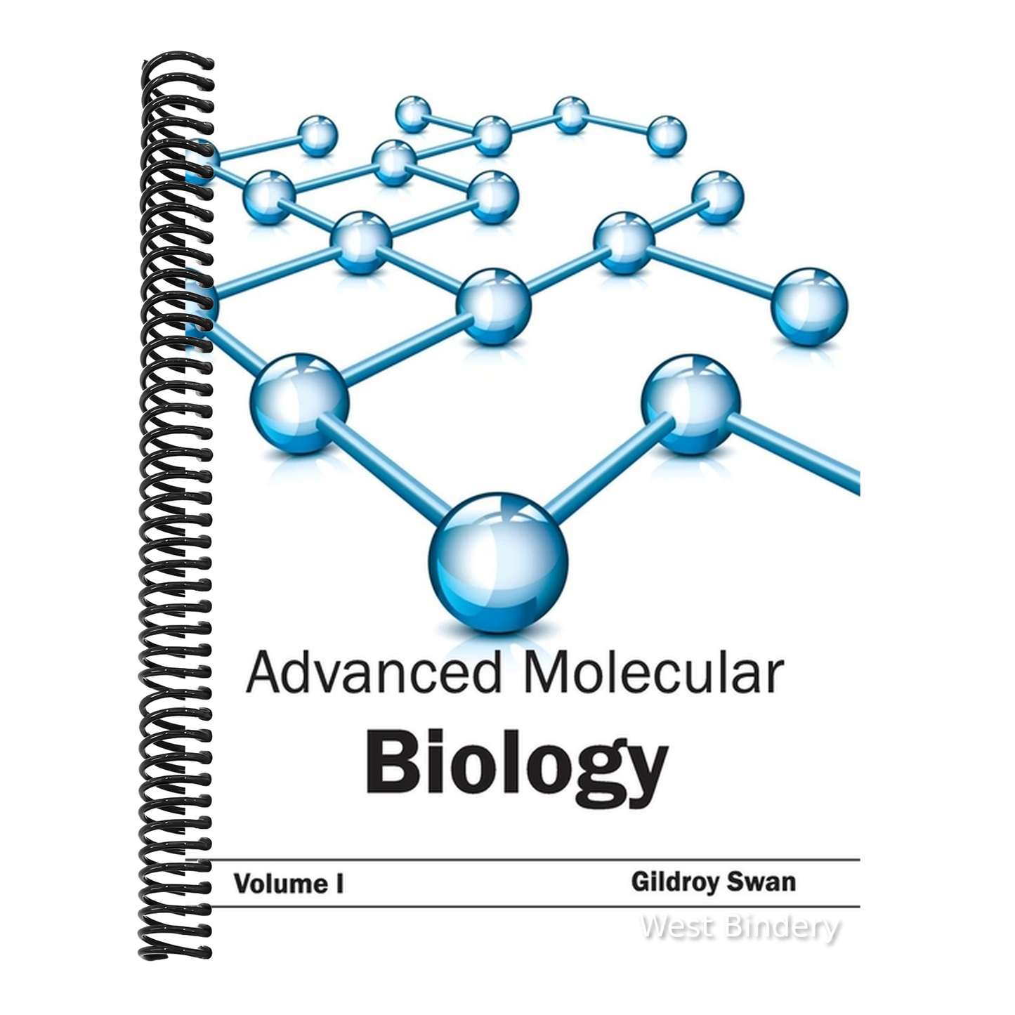 Advanced Molecular Biology: Volume I