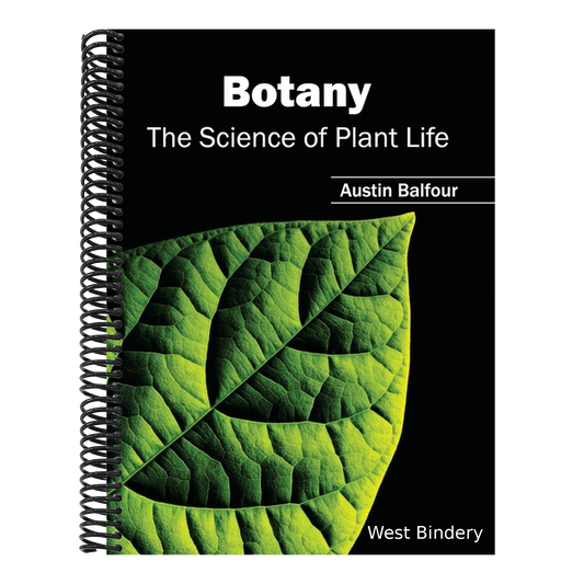 Botany: The Science of Plant Life