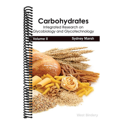 Carbohydrates: Integrated Research on Glycobiology and Glycotechnology (Volume II)