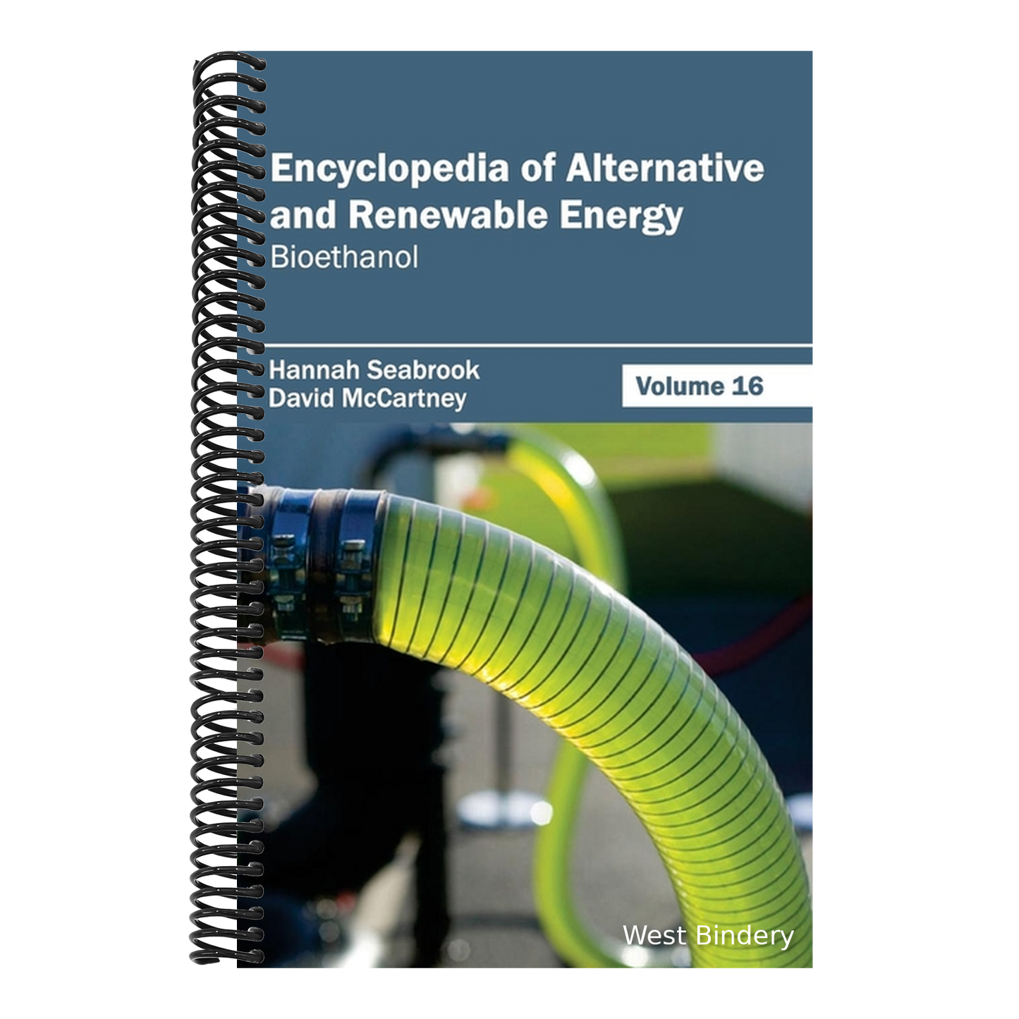 Encyclopedia of Alternative and Renewable Energy: Volume 16 (Bioethanol)