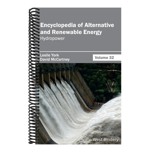 Encyclopedia of Alternative and Renewable Energy: Volume 32 (Hydropower)