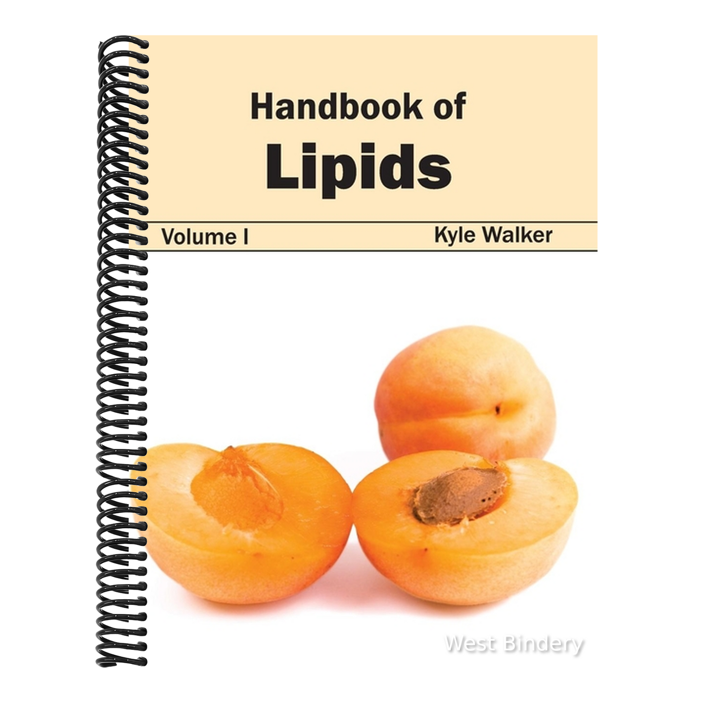 Handbook of Lipids: Volume I