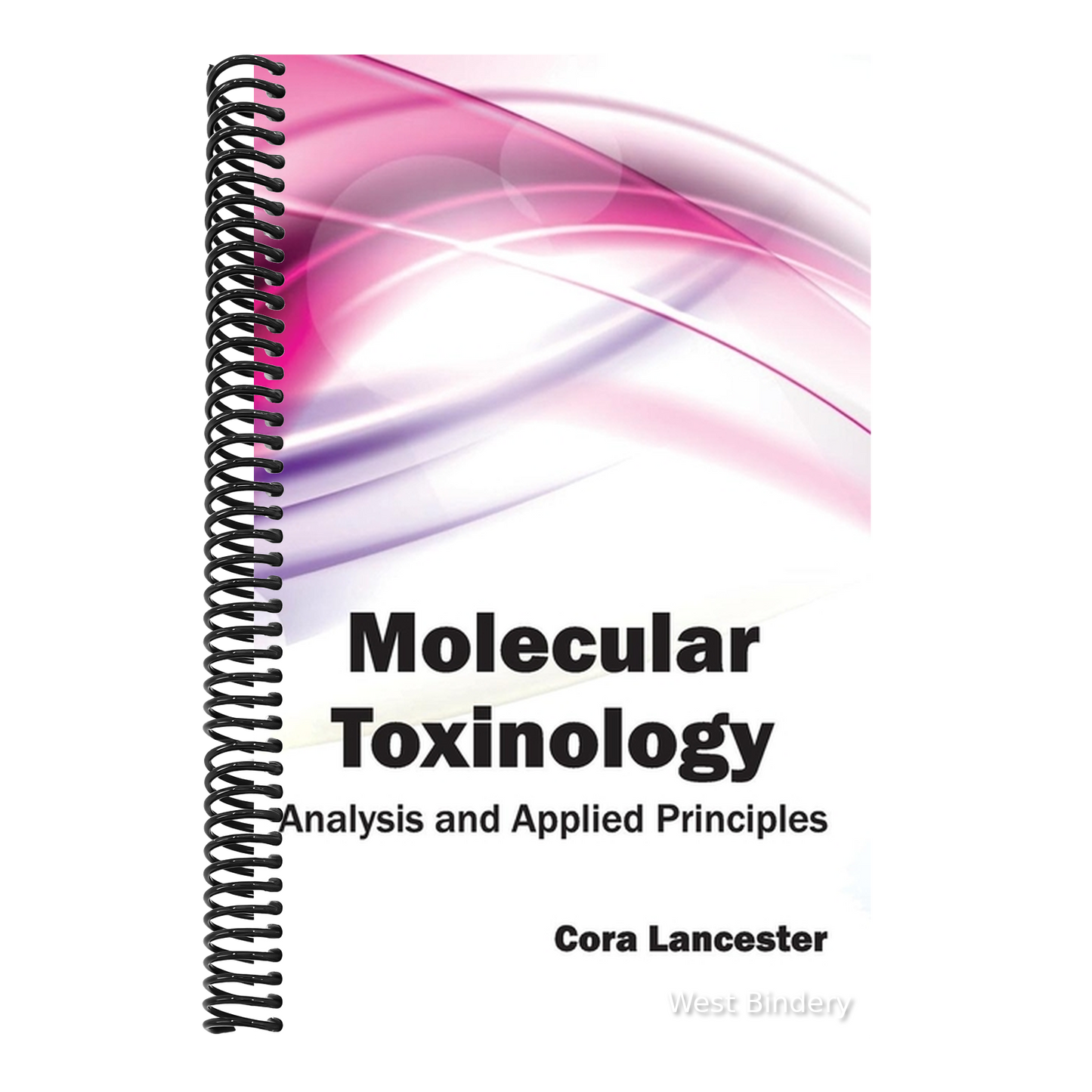 Molecular Toxinology: Analysis and Applied Principles