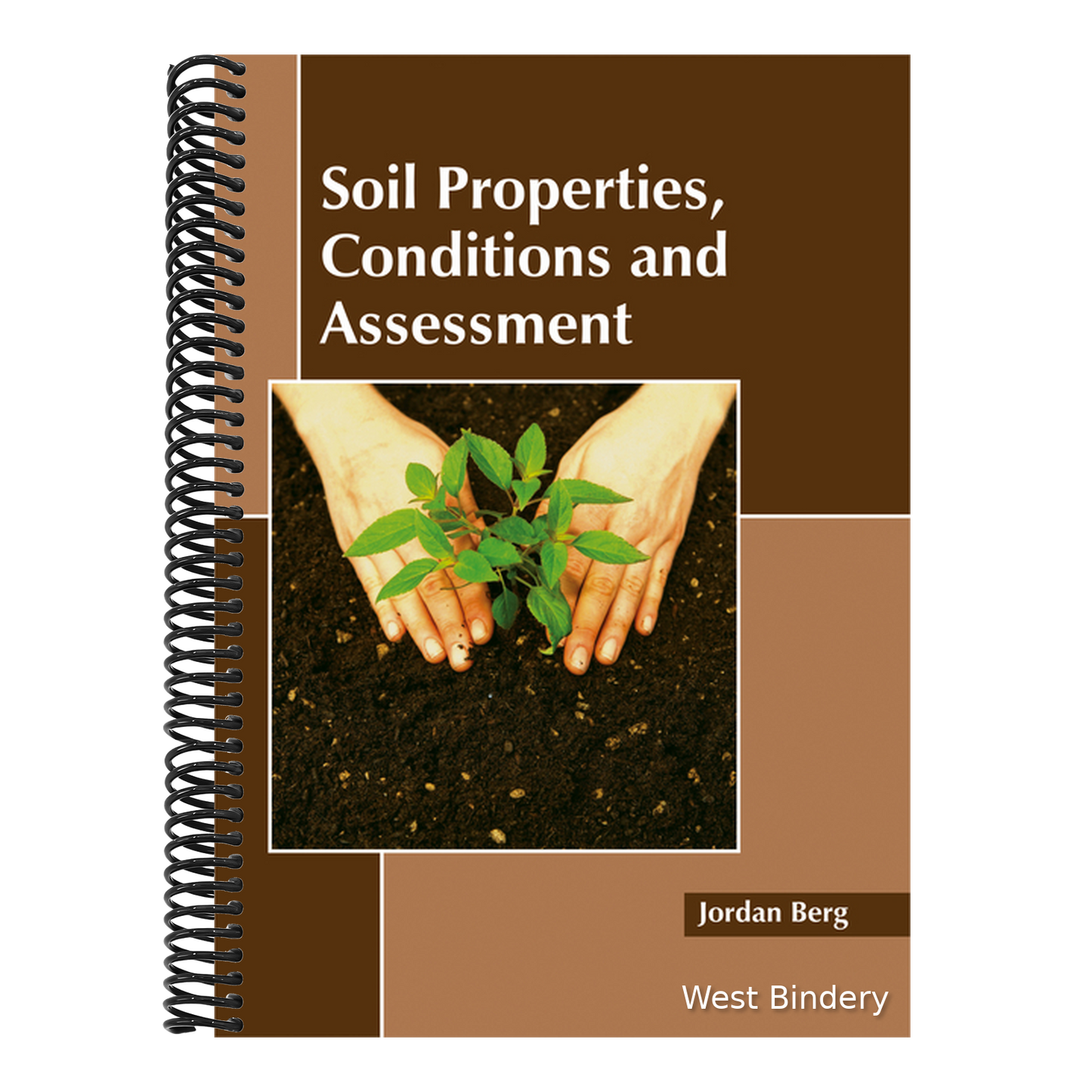 Soil Properties, Conditions and Assessment