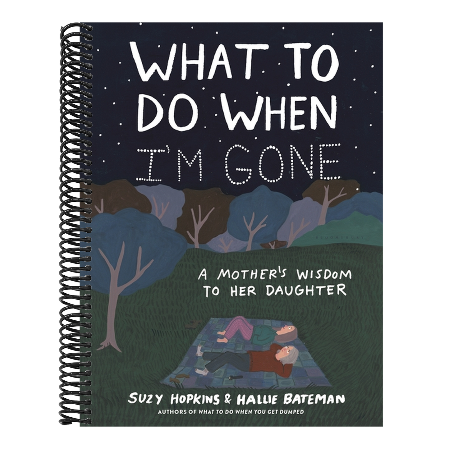 What to Do When I'm Gone: A Mother's Wisdom to Her Daughter