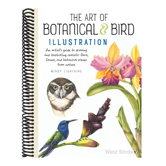 Art of Botanical & Bird Illustration: An Artist's Guide to Drawing and Illustrating Realistic Flora, Fauna, and Botanical Scenes from Nature