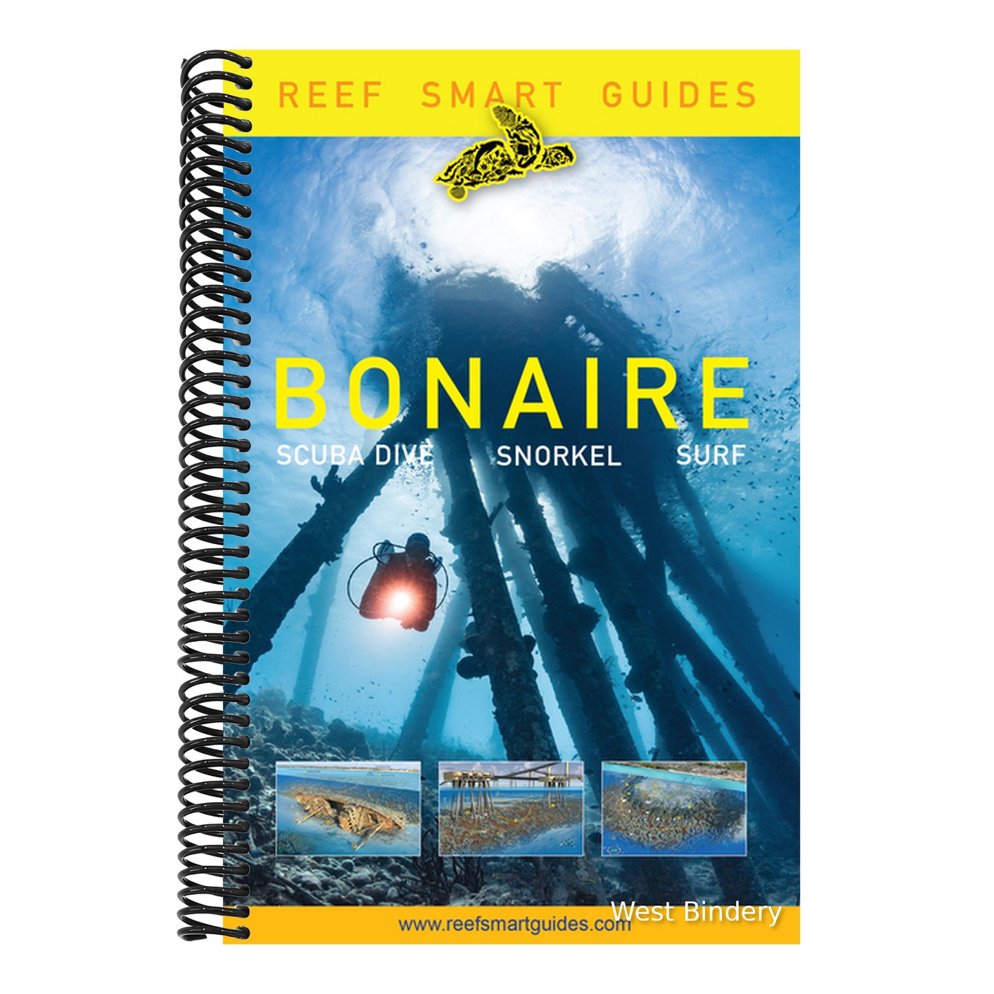 Reef Smart Guides Bonaire: Scuba Dive. Snorkel. Surf. (Best Netherlands' Bonaire Diving Spots, Scuba Diving Travel Guide)
