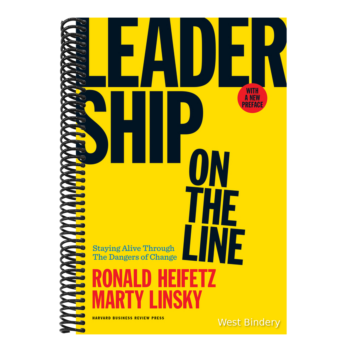 Leadership on the Line: Staying Alive Through the Dangers of Change (Revised)