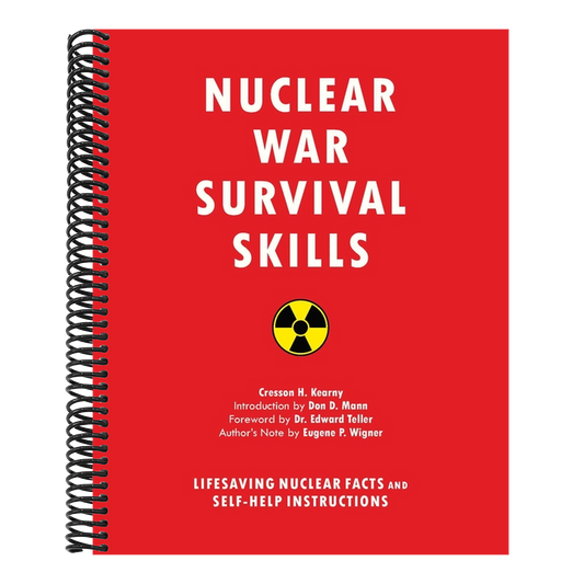 Nuclear War Survival Skills: Lifesaving Nuclear Facts and Self-Help Instructions (Spiral Bound)