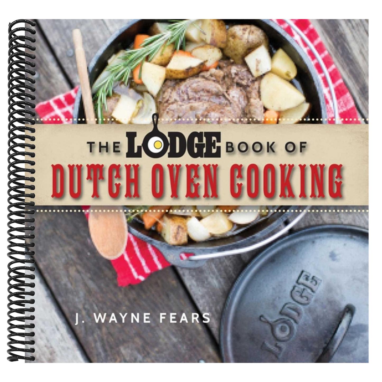 The Lodge Book of Dutch Oven Cooking (Spiral Bound)