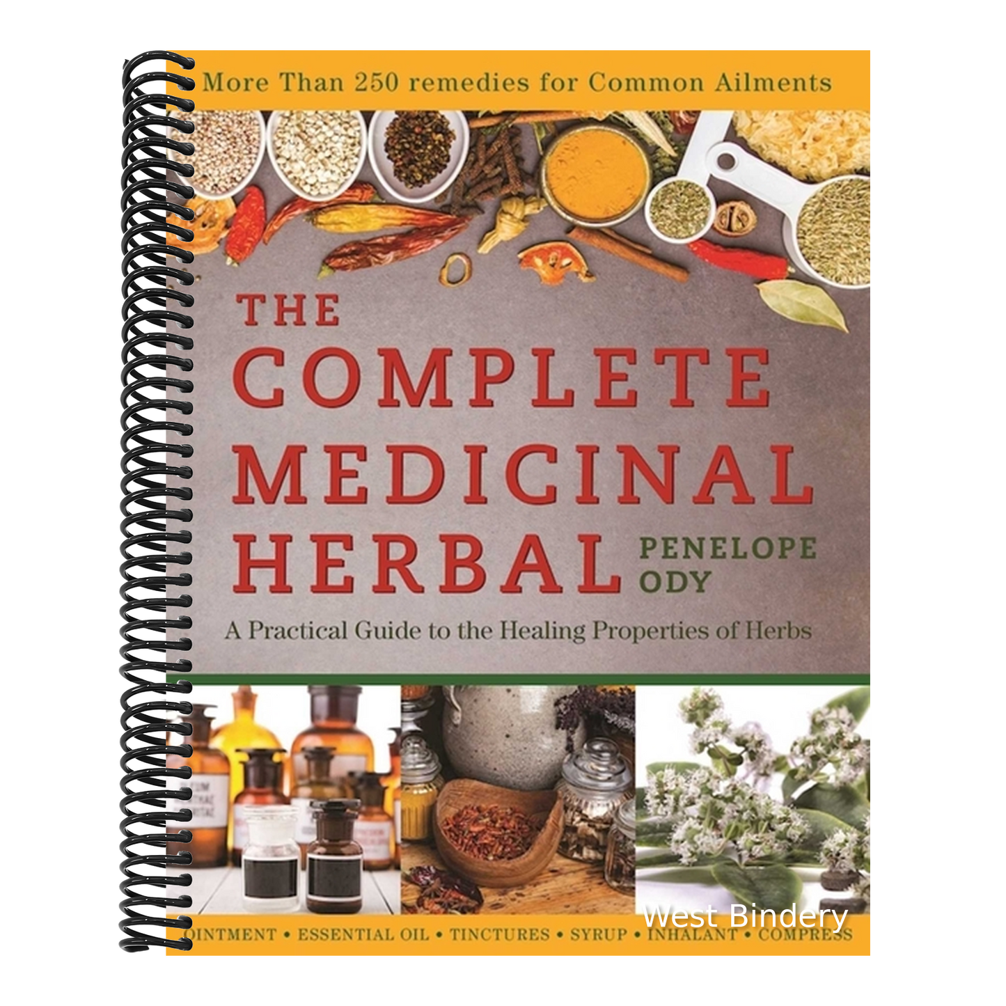 The Complete Medicinal Herbal: A Practical Guide to the Healing Properties of Herbs