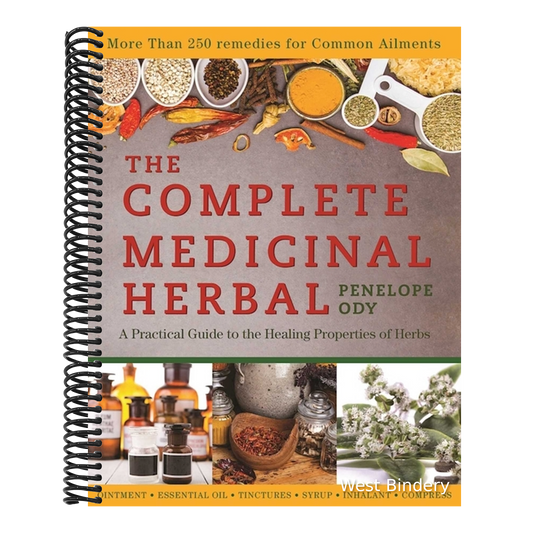 The Complete Medicinal Herbal: A Practical Guide to the Healing Properties of Herbs