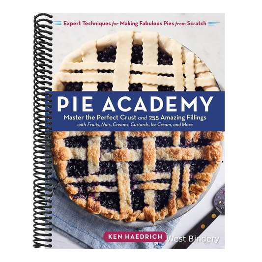 Pie Academy: Master the Perfect Crust and 255 Amazing Fillings, with Fruits, Nuts, Creams, Custards, Ice Cream, and More; Expert Techniques for Making