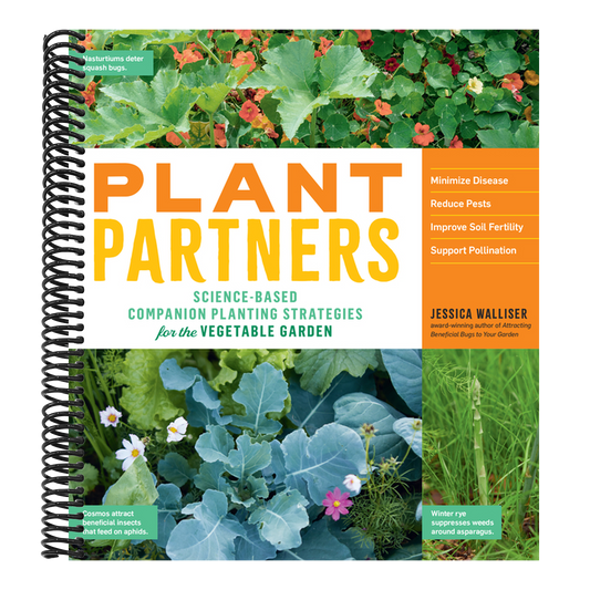 Plant Partners: Science-Based Companion Planting Strategies for the Vegetable Garden (Spiral Bound)