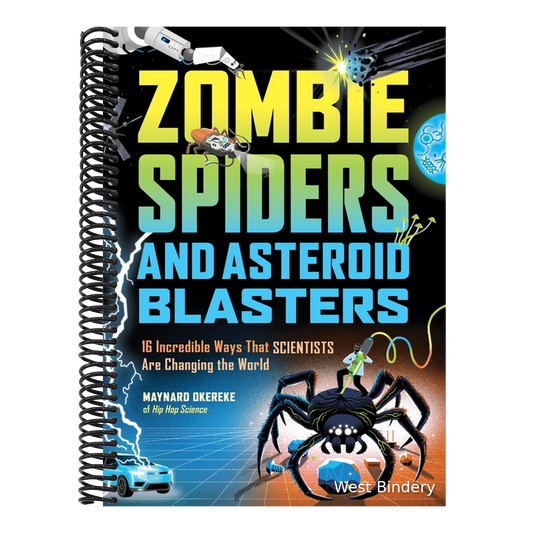 Zombie Spiders and Asteroid Blasters: 16 Incredible Ways That Scientists Are Changing the World