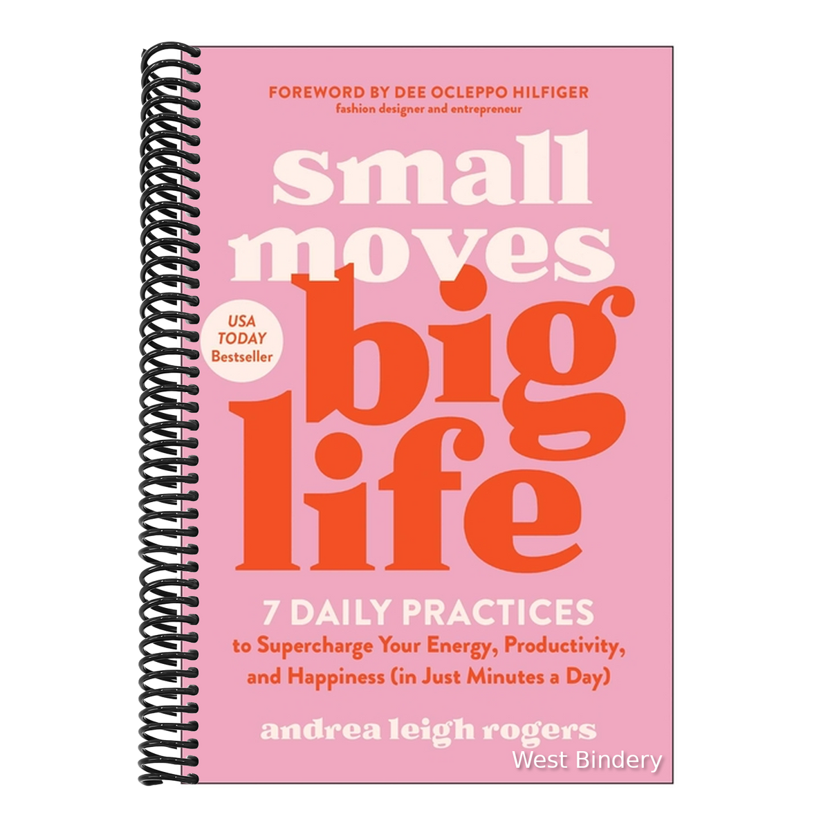 Small Moves, Big Life: 7 Daily Practices to Supercharge Your Energy, Productivity, and Happiness (in Just Minutes a Day)