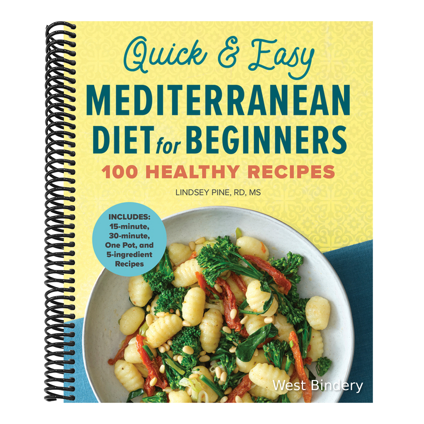 Quick & Easy Mediterranean Diet for Beginners: 100 Healthy Recipes