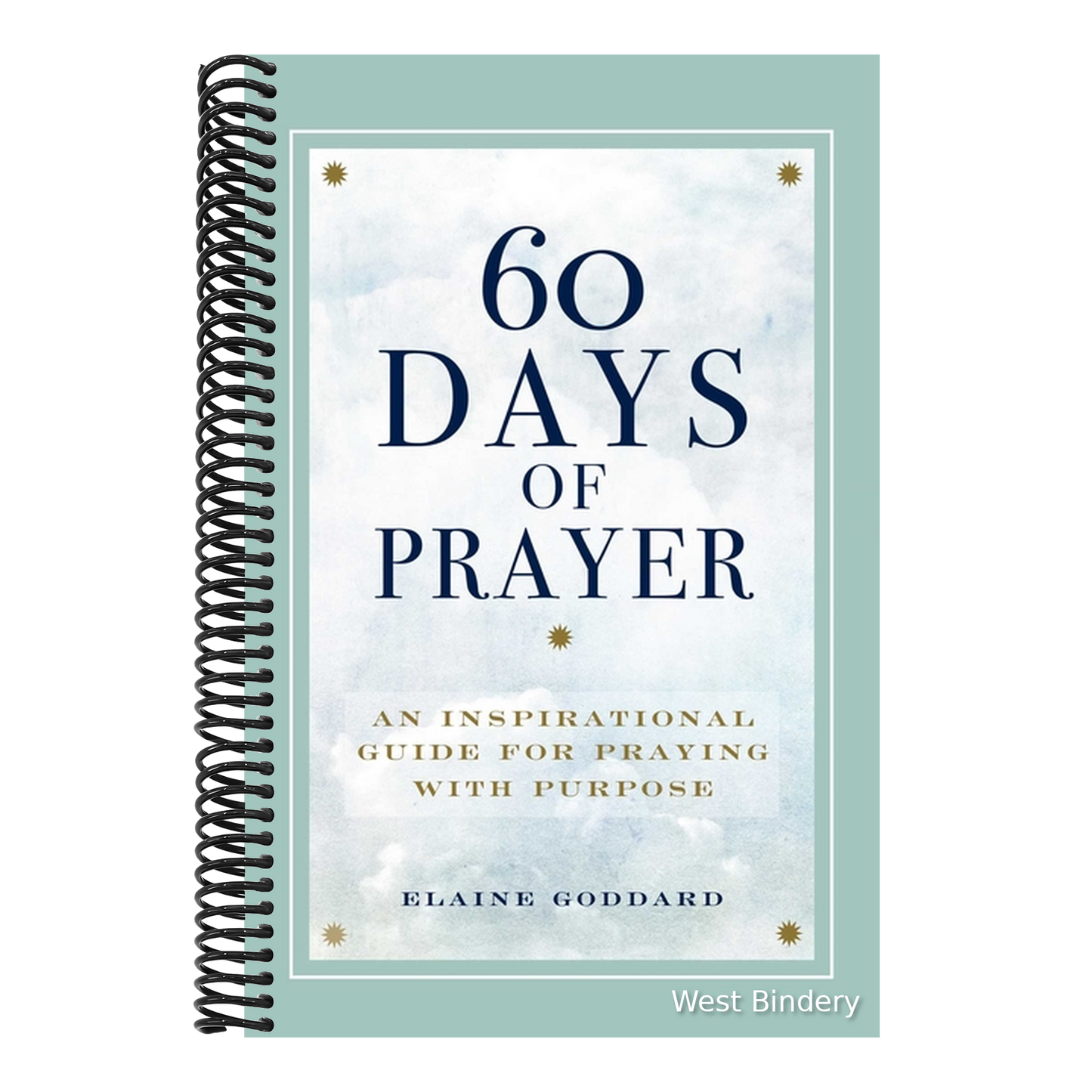 60 Days of Prayer: An Inspirational Guide for Praying with Purpose