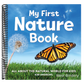 My First Nature Book: All about the Natural World for Kids