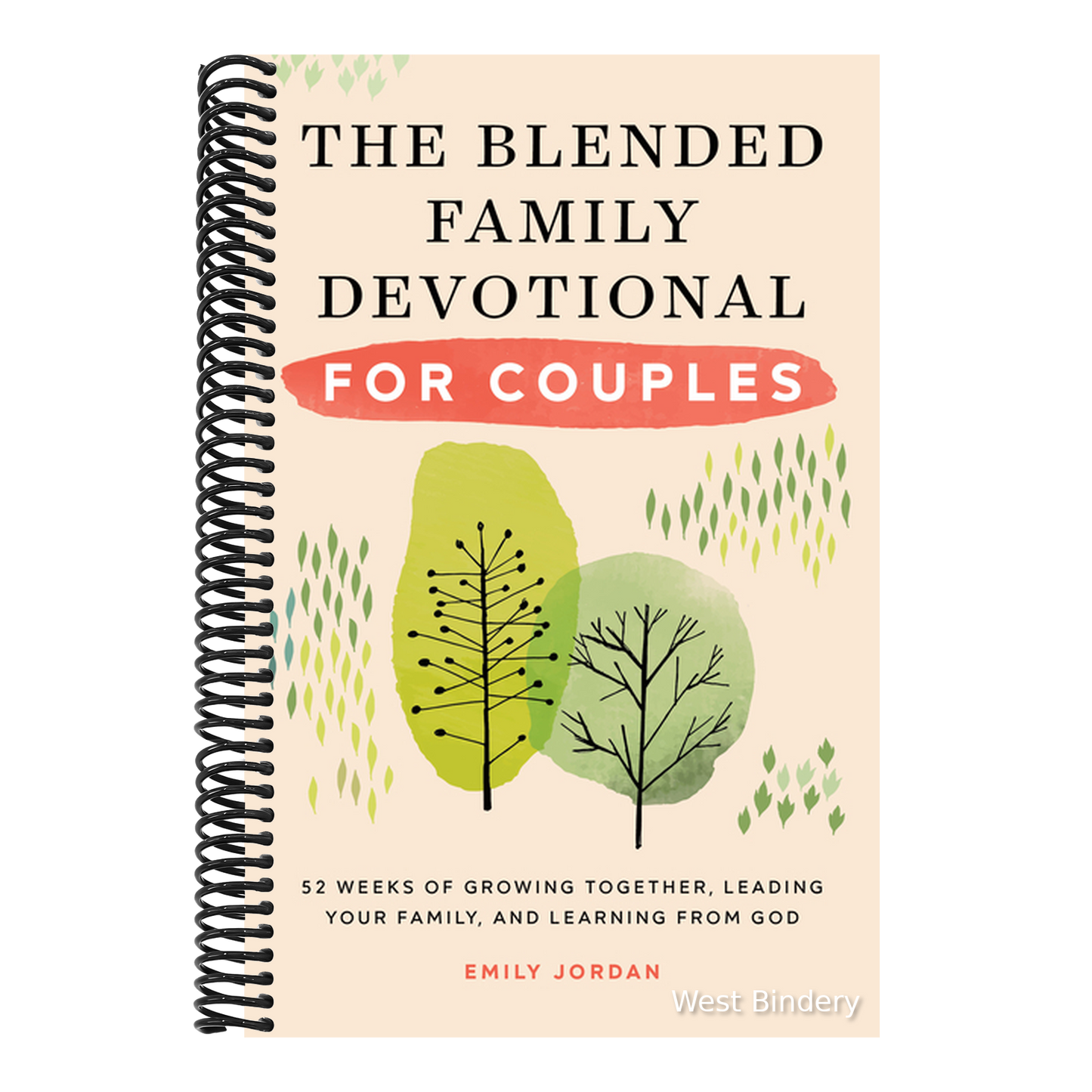 The Blended Family Devotional for Couples: 52 Weeks of Growing Together, Leading Your Family, and Learning from God