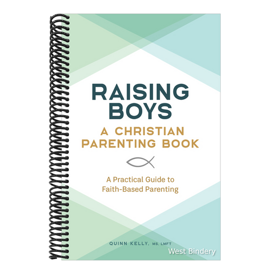 Raising Boys: A Christian Parenting Book: A Practical Guide to Faith-Based Parenting