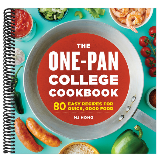 The One-Pan College Cookbook: 80 Easy Recipes for Quick, Good Food (Spiral Bound)