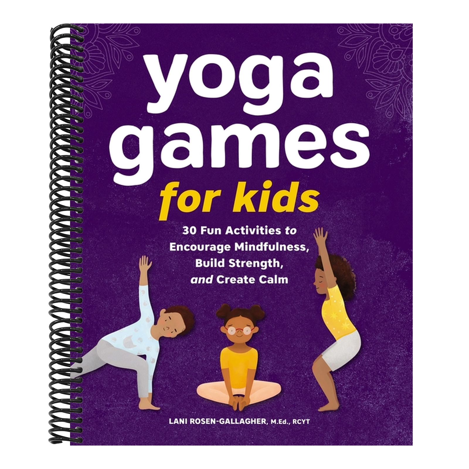 Yoga Games for Kids: 30 Fun Activities to Encourage Mindfulness, Build ...