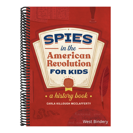 Spies in the American Revolution for Kids: A History Book
