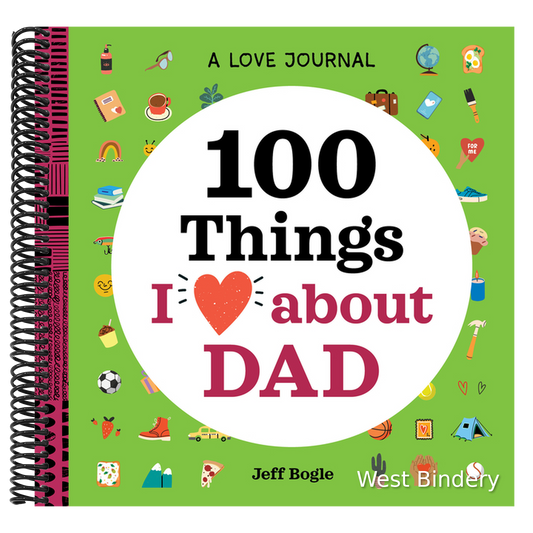 A Love Journal: 100 Things I Love about Dad