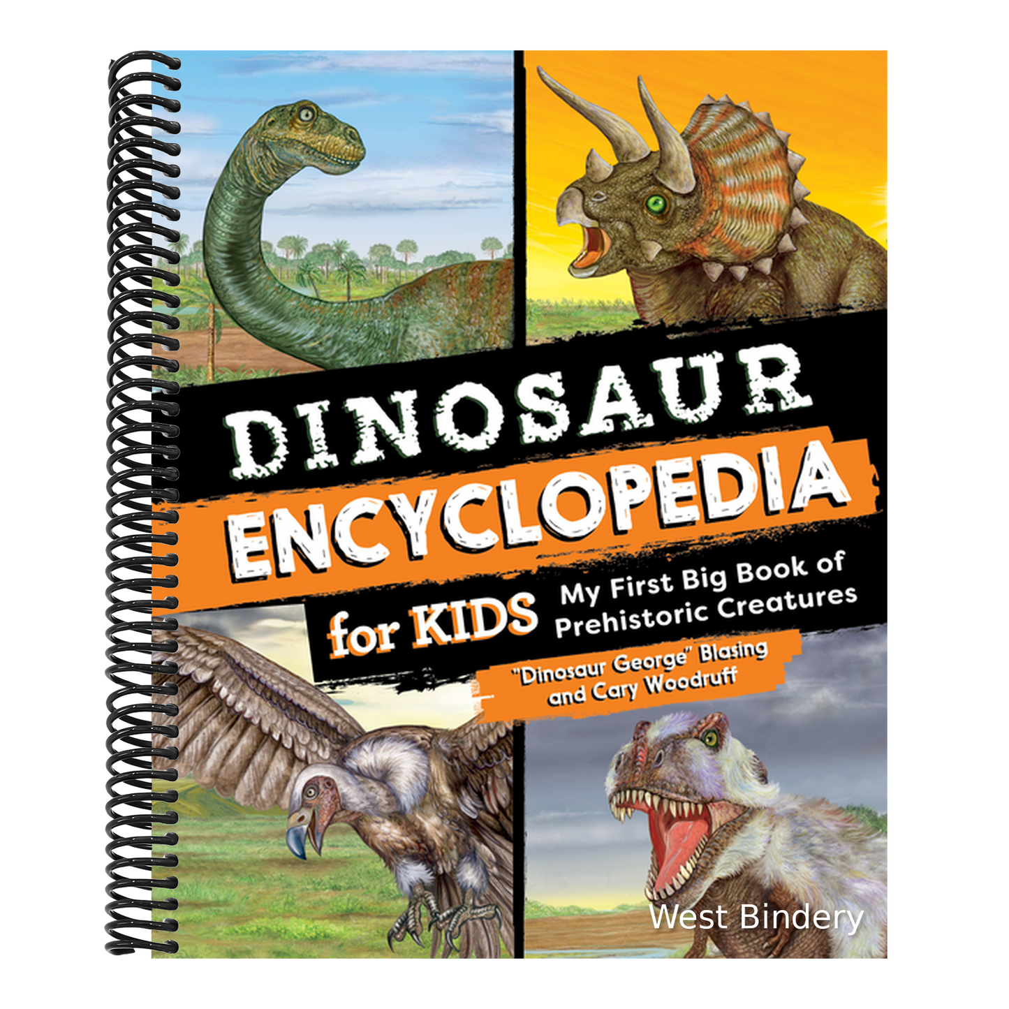 Dinosaur Encyclopedia for Kids: The Big Book of Prehistoric Creatures