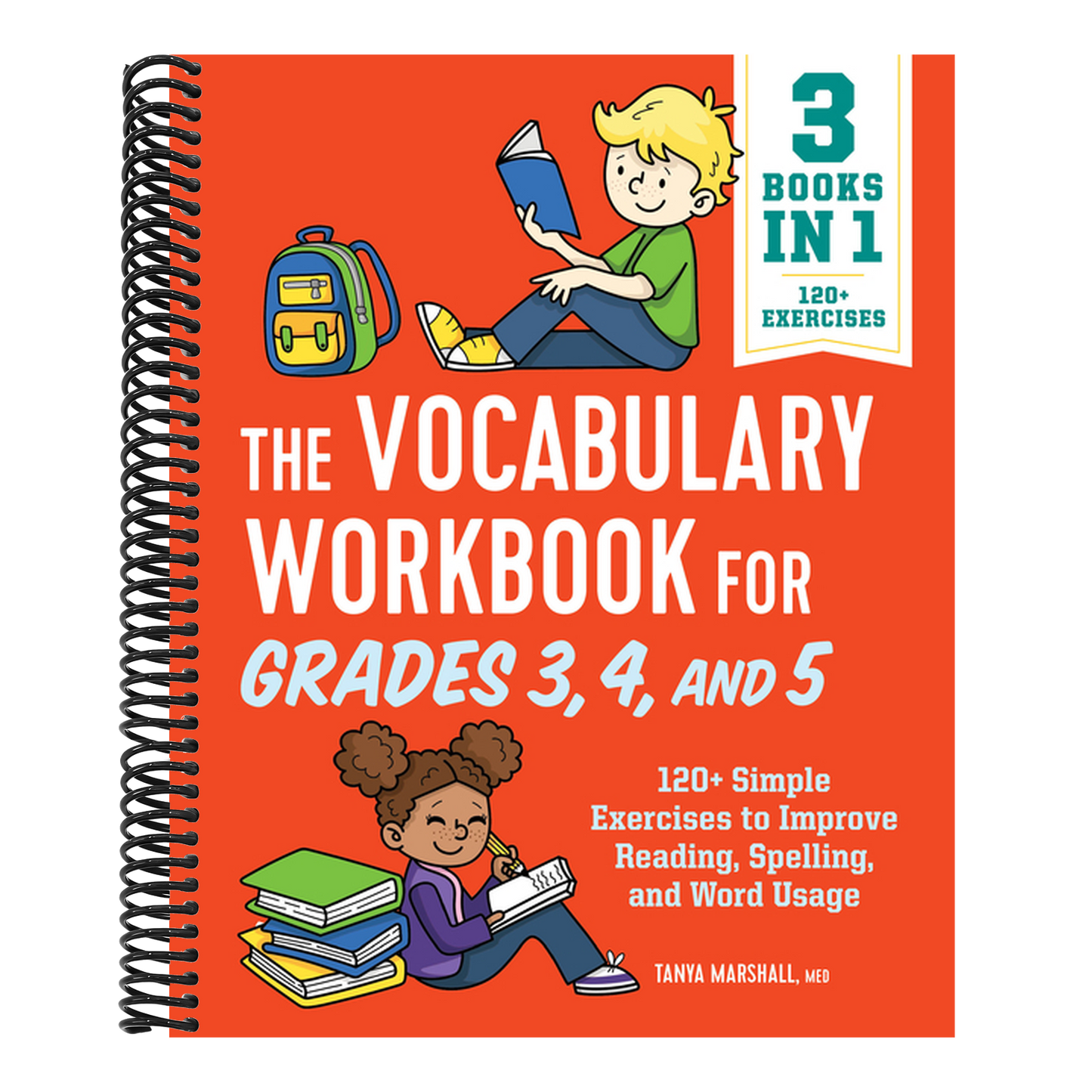 The Vocabulary Workbook for Grades 3, 4, and 5: 120+ Simple Exercises to Improve Reading, Spelling, and Word Usage (English Grammar Workbooks)