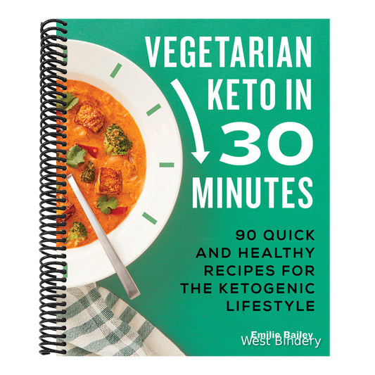 Vegetarian Keto in 30 Minutes: 90 Quick and Healthy Recipes for the Ketogenic Lifestyle