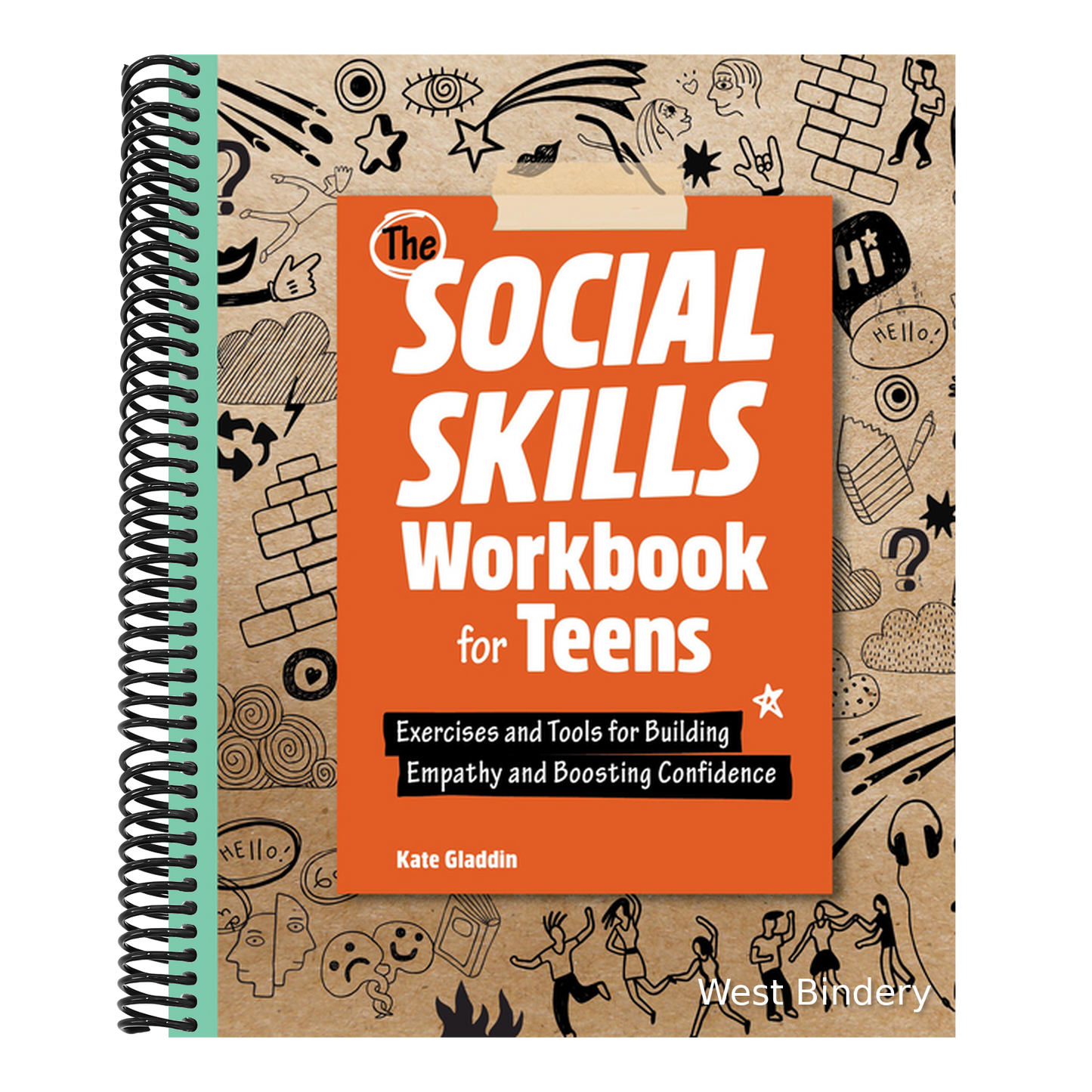 The Social Skills Workbook for Teens: Exercises and Tools for Building Empathy and Boosting Confidence
