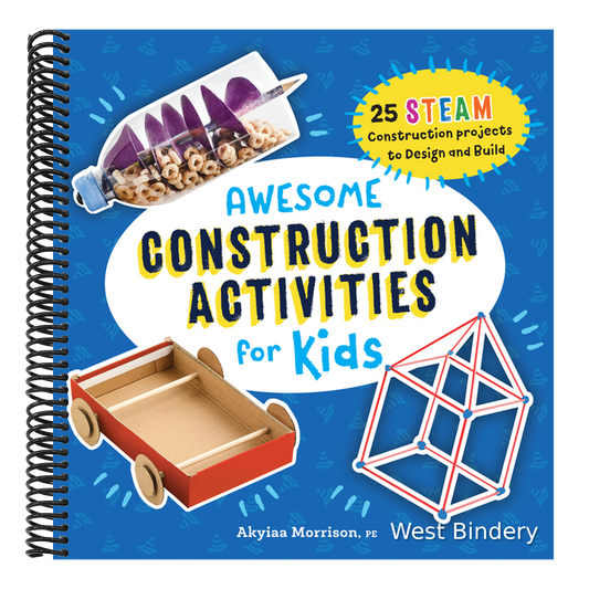 Awesome Construction Activities for Kids: 25 Steam Construction Projects to Design and Build
