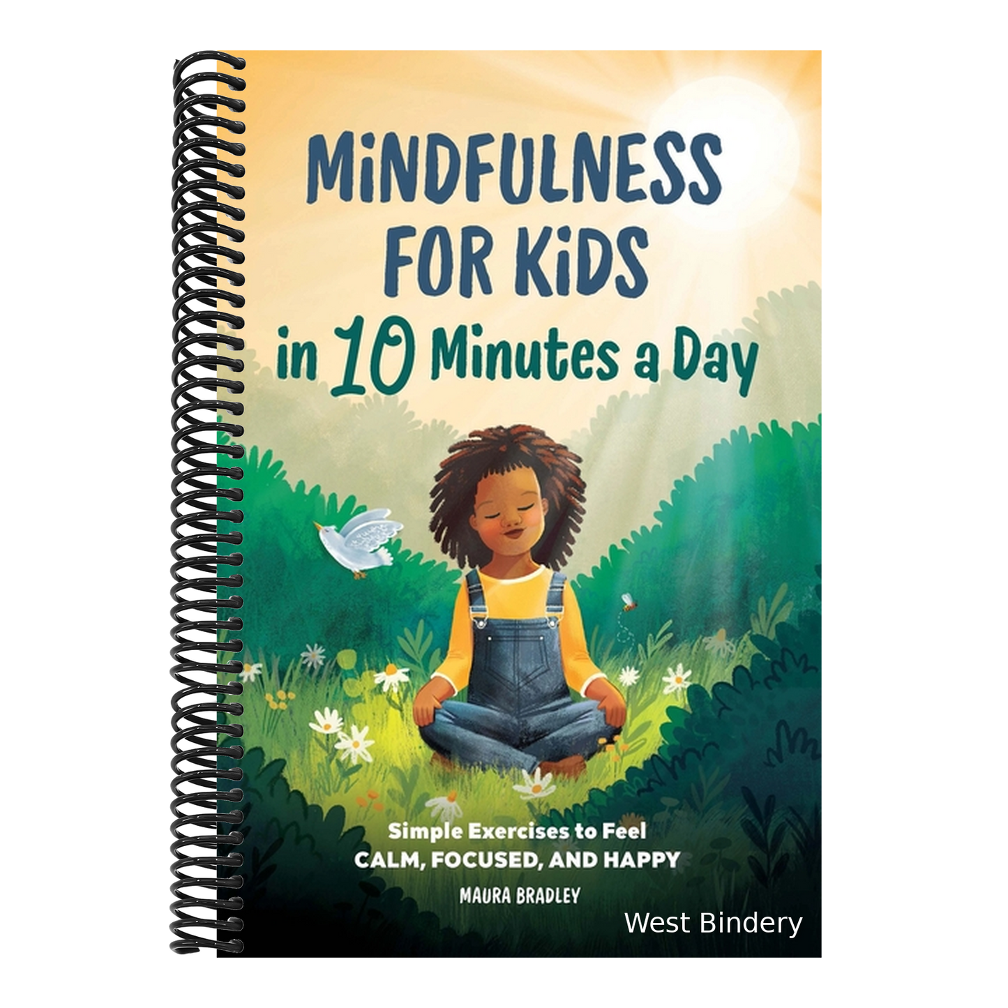 Mindfulness for Kids in 10 Minutes a Day: Simple Exercises to Feel Calm, Focused, and Happy