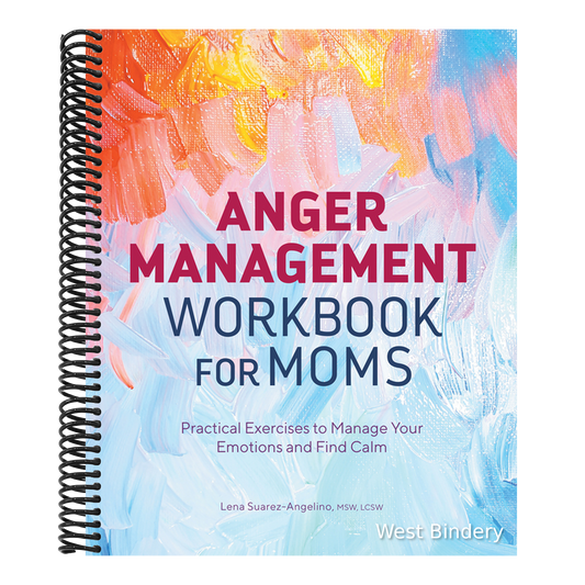 Anger Management Workbook for Moms: Practical Exercises to Manage Your Emotions and Find Calm
