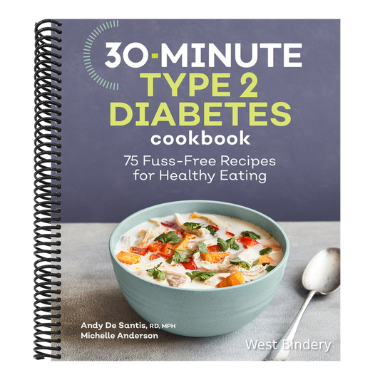 30-Minute Type 2 Diabetes Cookbook: 75 Fuss-Free Recipes for Healthy Eating