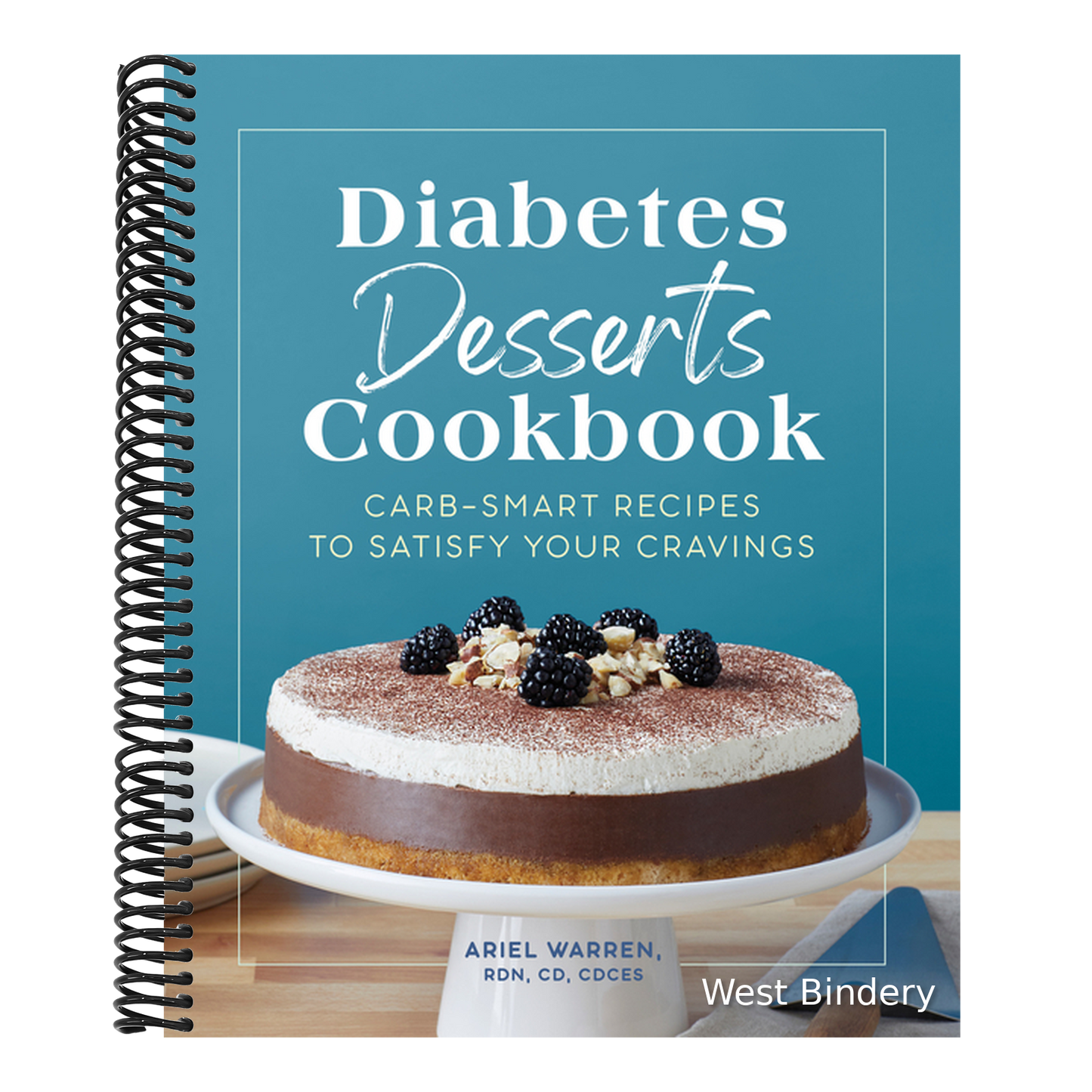 Diabetes Desserts Cookbook: Carb-Smart Recipes to Satisfy Your Cravings