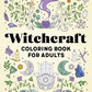 Witchcraft Coloring Book for Adults: Nourish the Spirit and Channel Creative Energy
