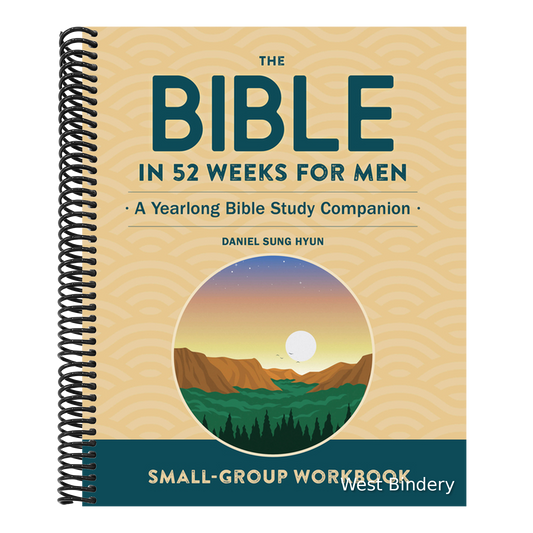 Small-Group Workbook: The Bible in 52 Weeks for Men: A Yearlong Bible Study Companion