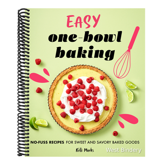 Easy One-Bowl Baking: No-Fuss Recipes for Sweet and Savory Baked Goods