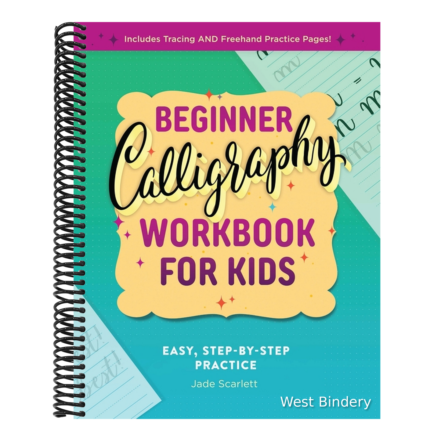 Beginner Calligraphy Workbook for Kids: Easy, Step-By-Step Practice