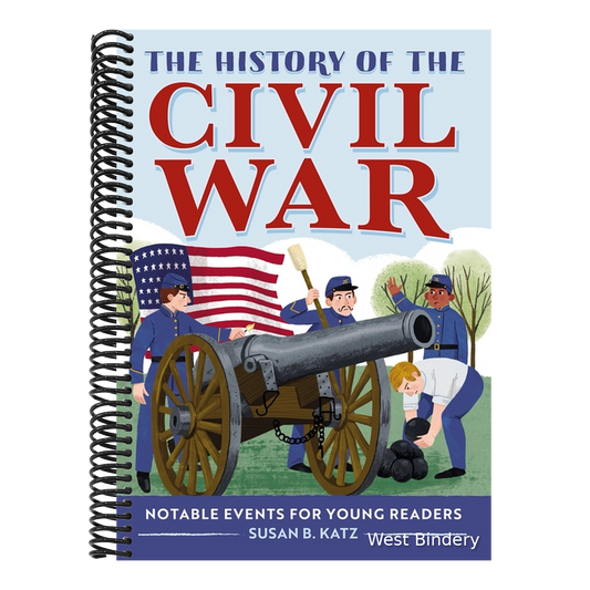 The History of the Civil War: Notable Events for Young Readers
